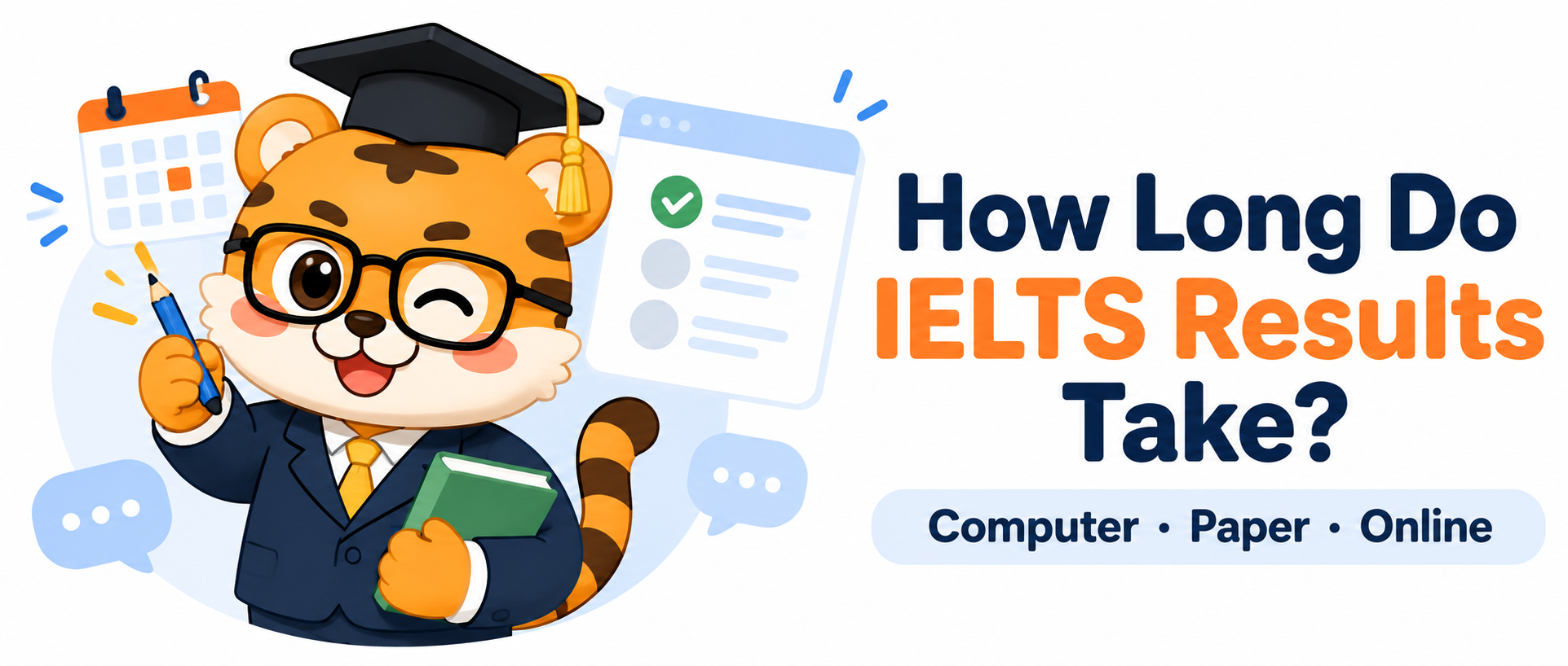 How Long Do IELTS Results Take? Computer, Paper and Online Timelines [2026 Guide]