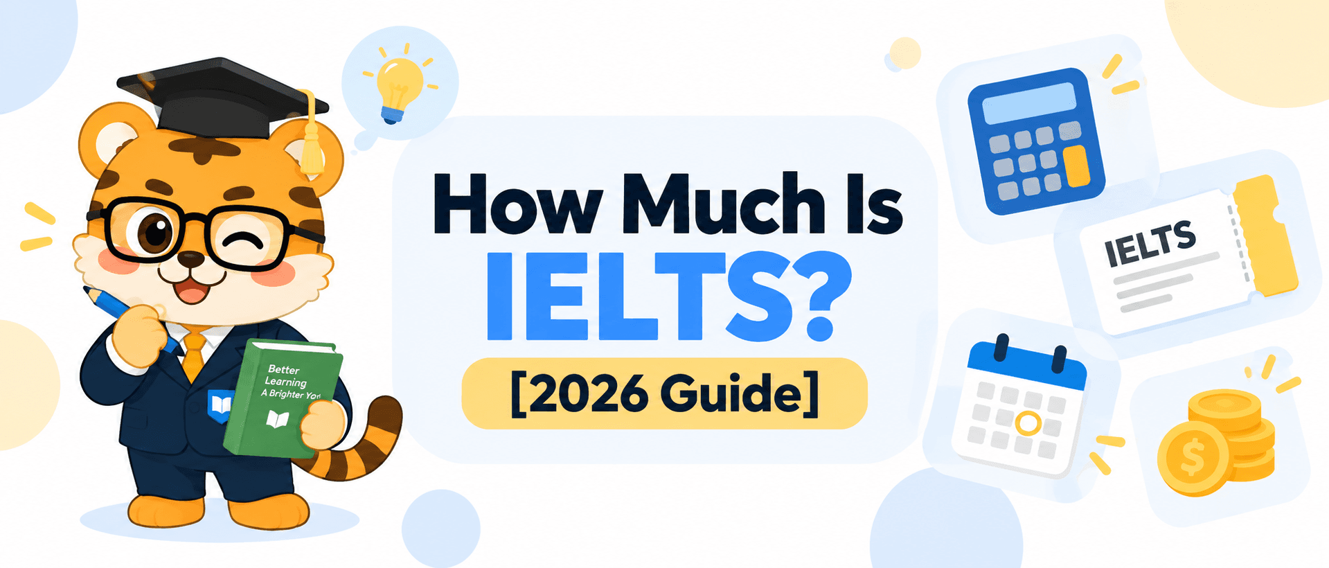 How Much Is the IELTS Exam? [2026 Guide]