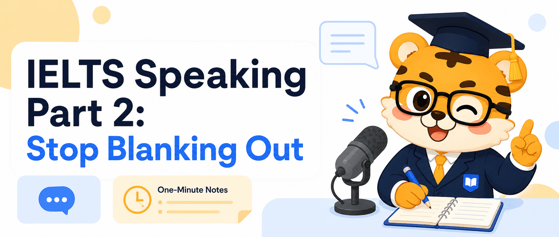 IELTS Speaking: Stop Blanking Out on Part 2—Building the Right Note Structure Makes Your Speech Stable